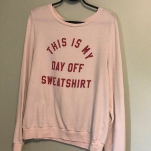 Wildfox “This is my day off” Sweatshirt Size Large